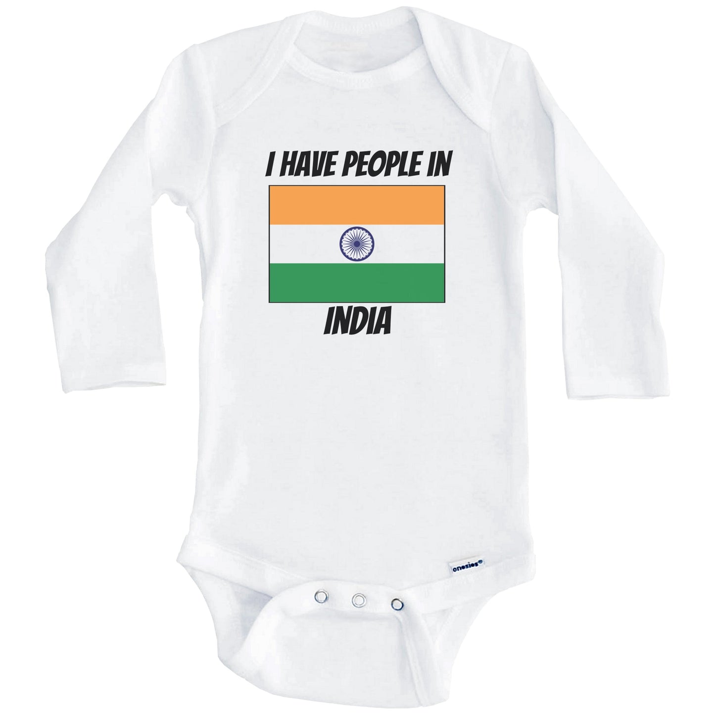 Indian Flag I Have People In India Baby Bodysuit (Long Sleeves)