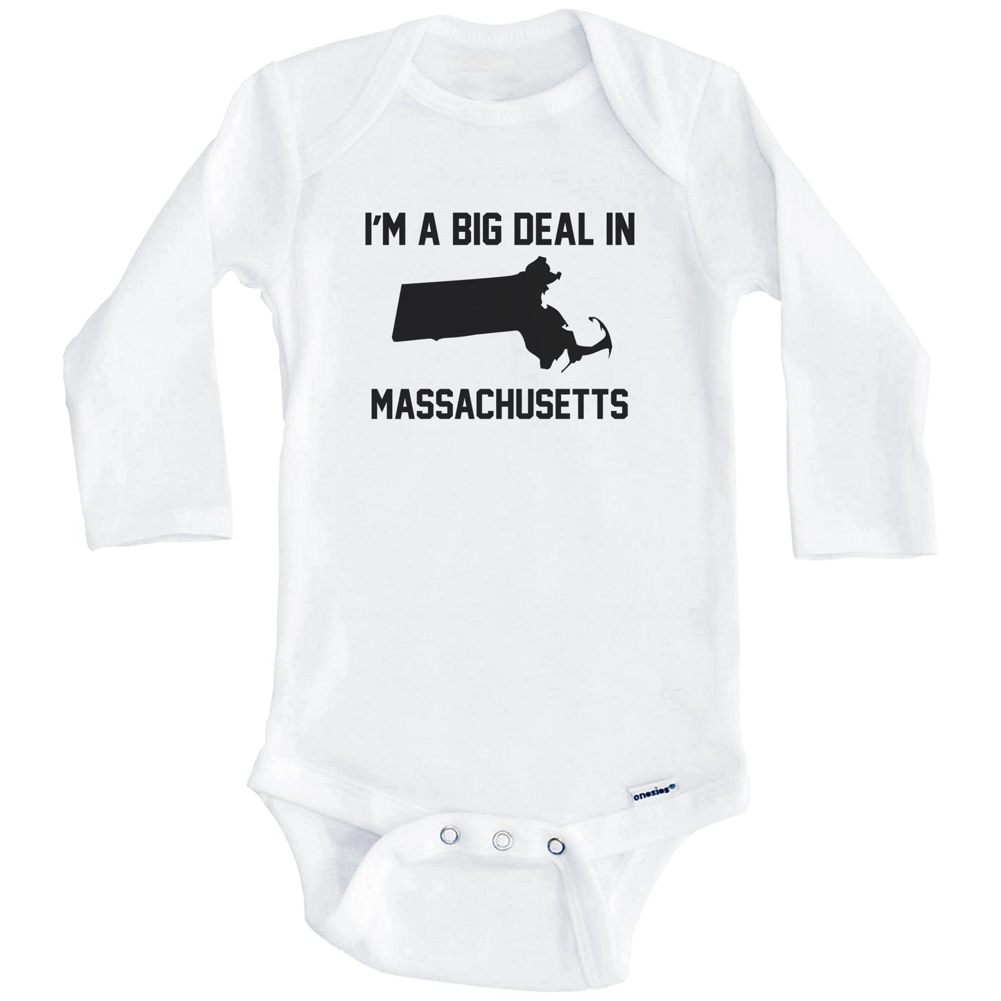 I'm A Big Deal In Massachusetts Baby Bodysuit (Long Sleeves)