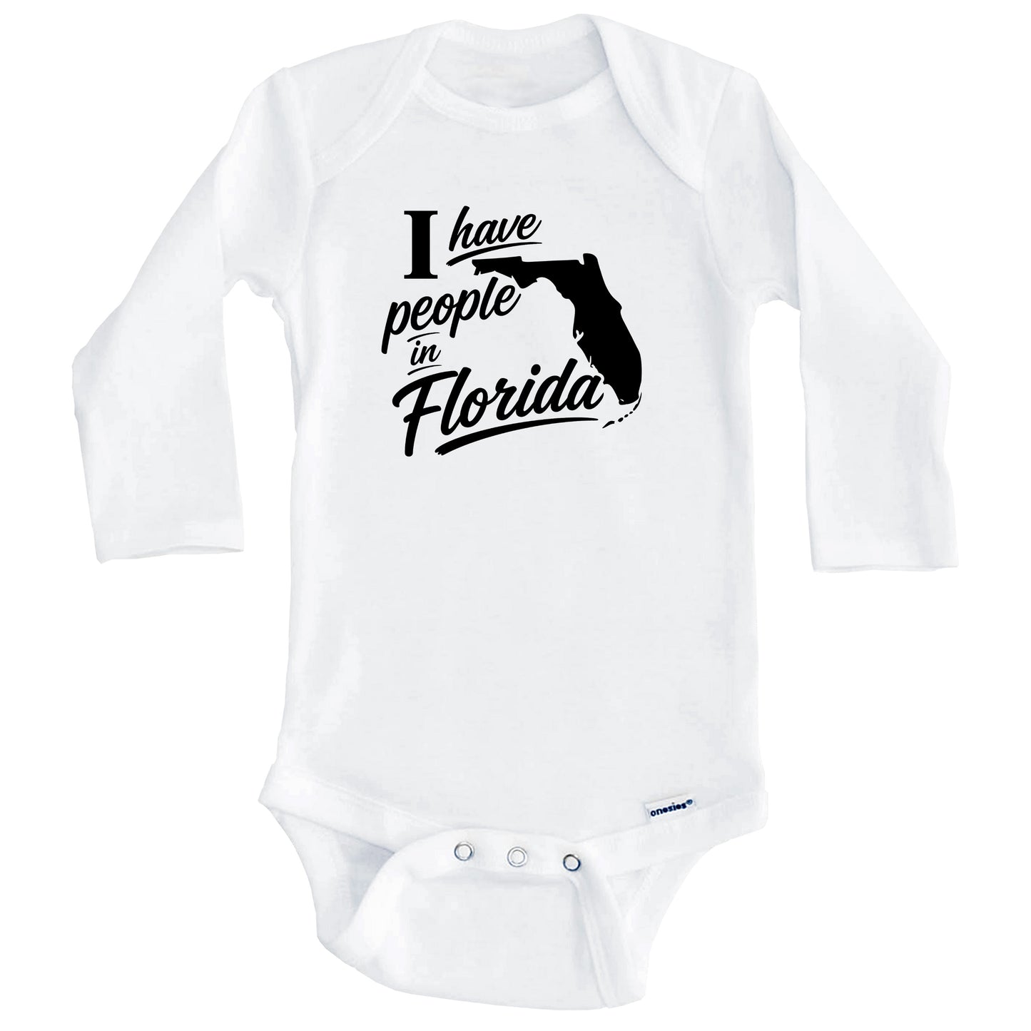 I Have People In Florida Saying Baby Bodysuit (Long Sleeves)