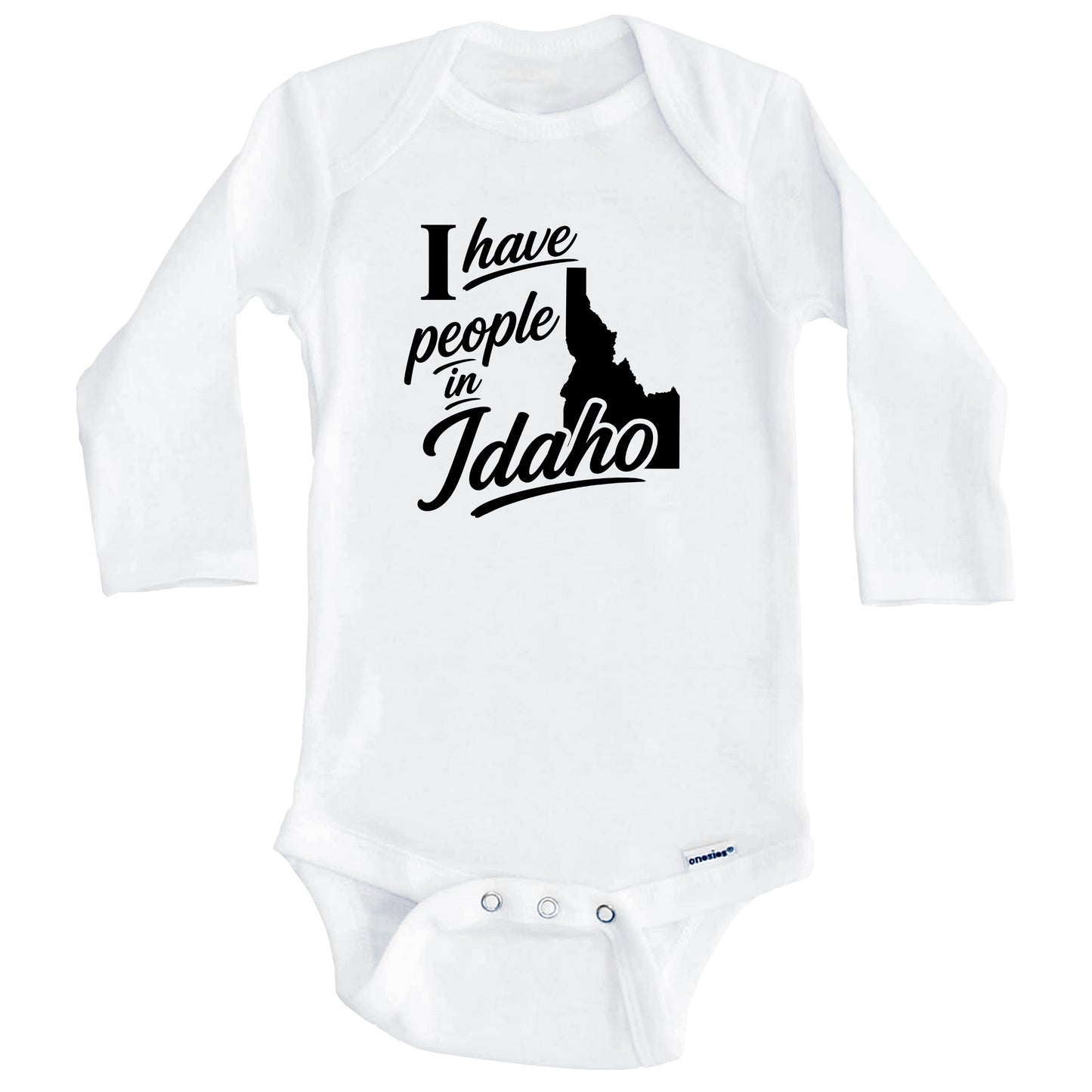 I Have People In Idaho Saying Baby Bodysuit (Long Sleeves)