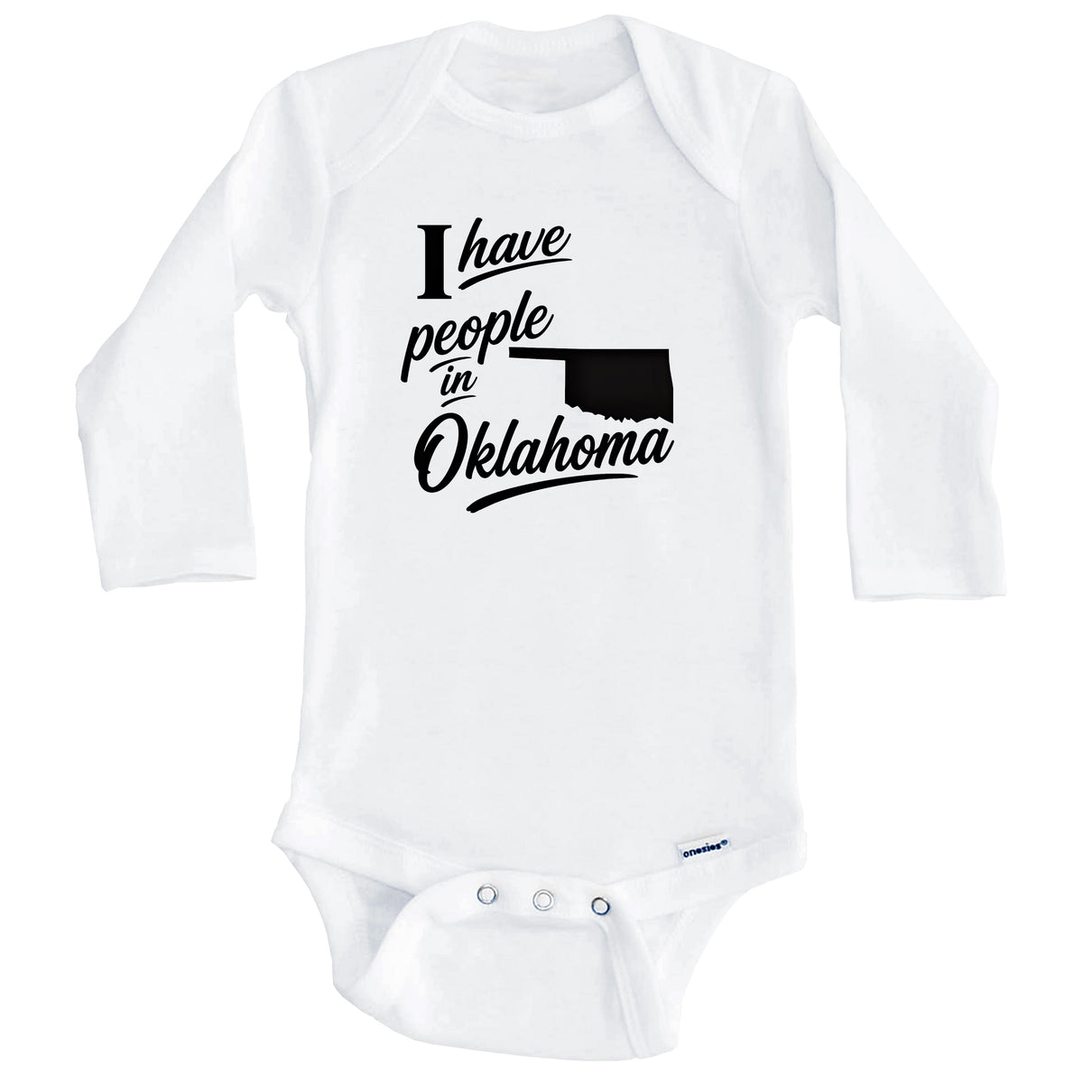 I Have People In Oklahoma Saying Baby Bodysuit (Long Sleeves)