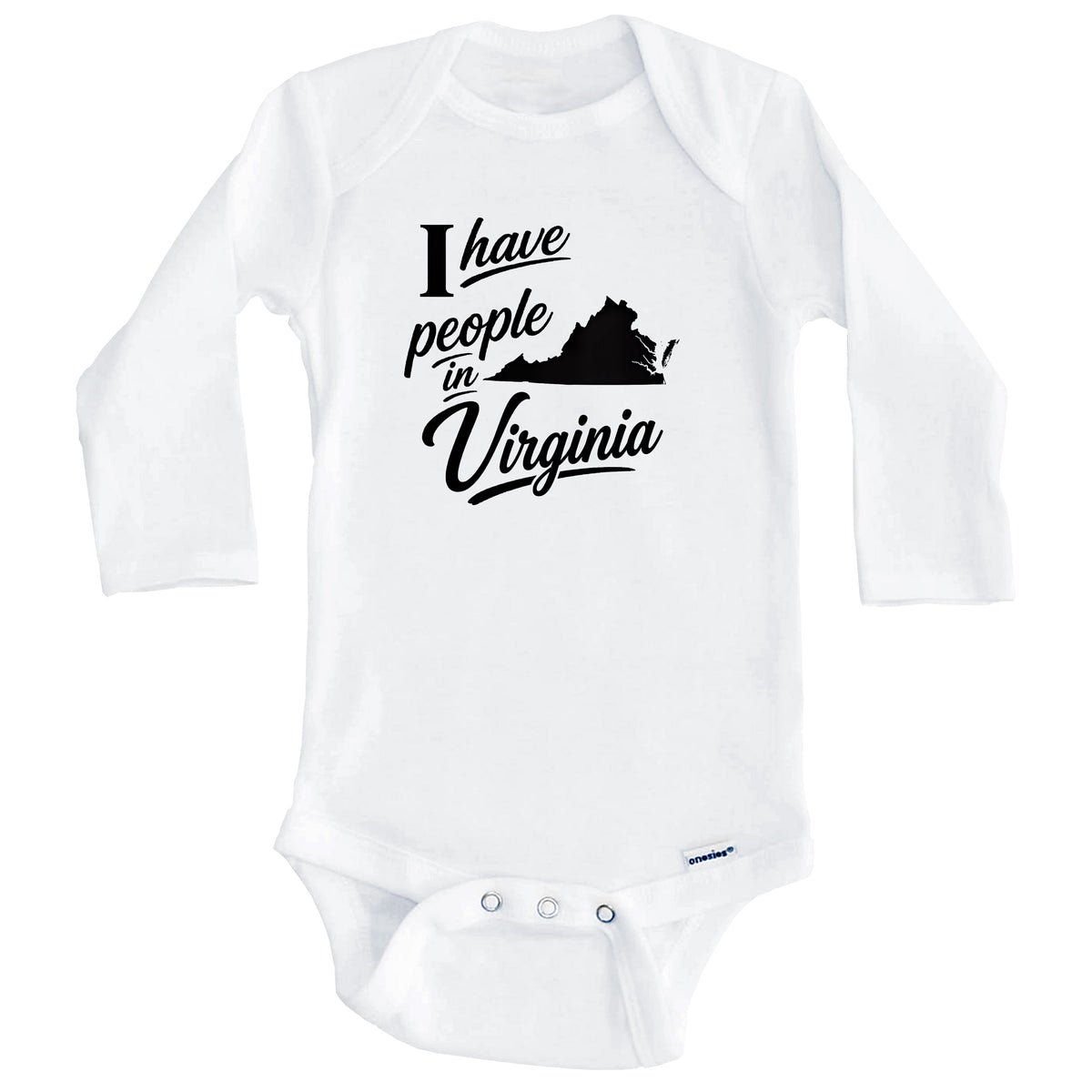 I Have People In Virginia Saying Baby Bodysuit (Long Sleeves)