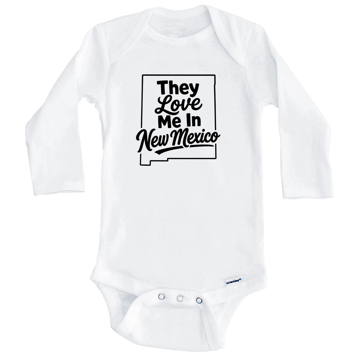 They Love Me In New Mexico Funny Baby Bodysuit (Long Sleeves)
