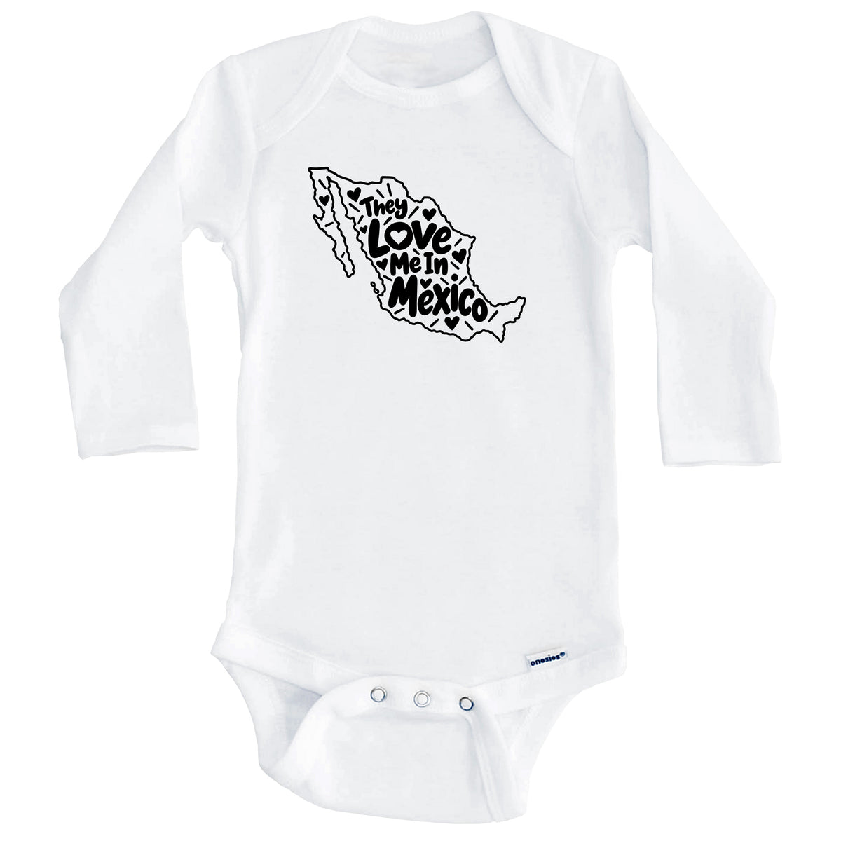 They Love Me In Mexico Funny Baby Bodysuit (Long Sleeves)