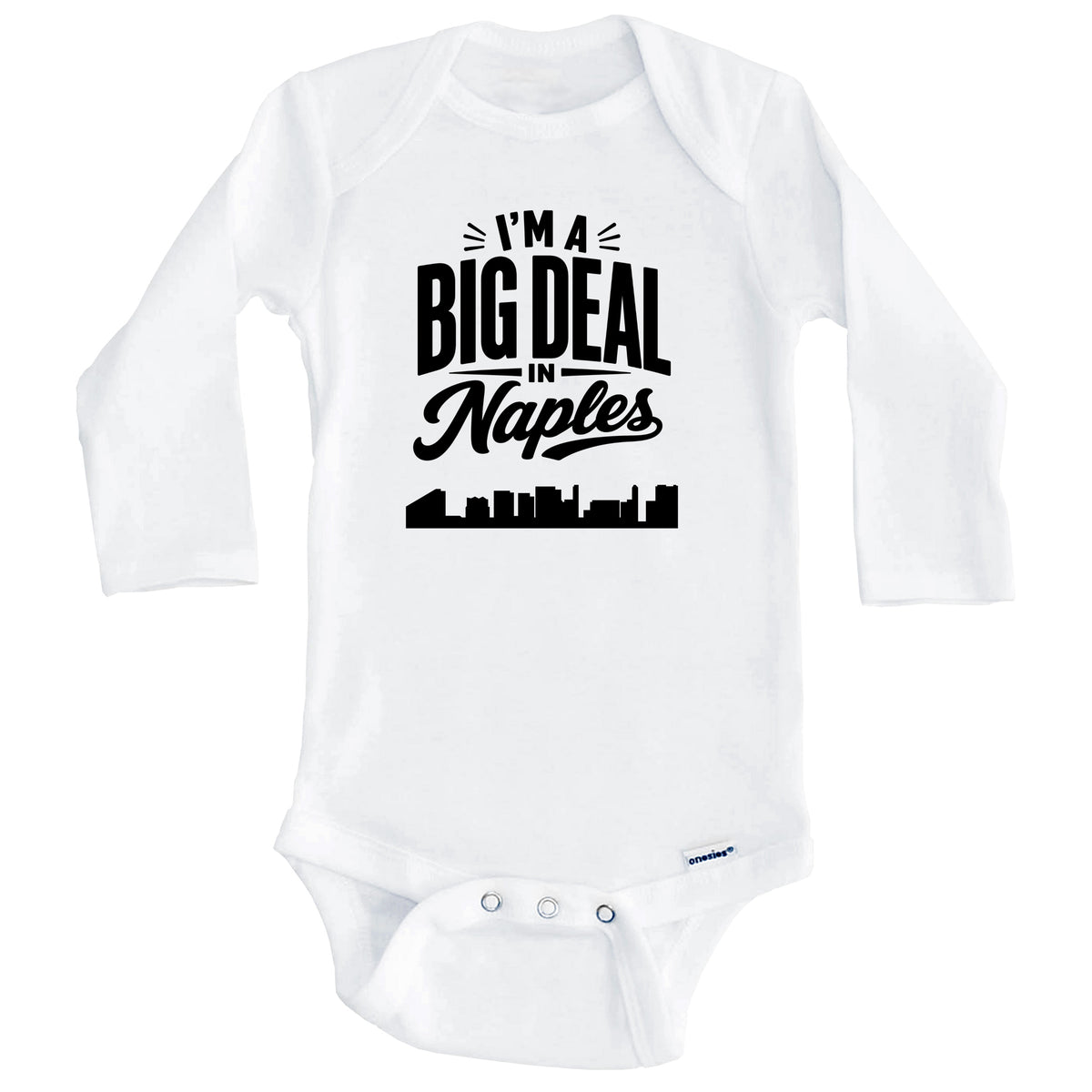 I'm A Big Deal In Naples Florida Funny Skyline Baby Bodysuit (Long Sleeves)
