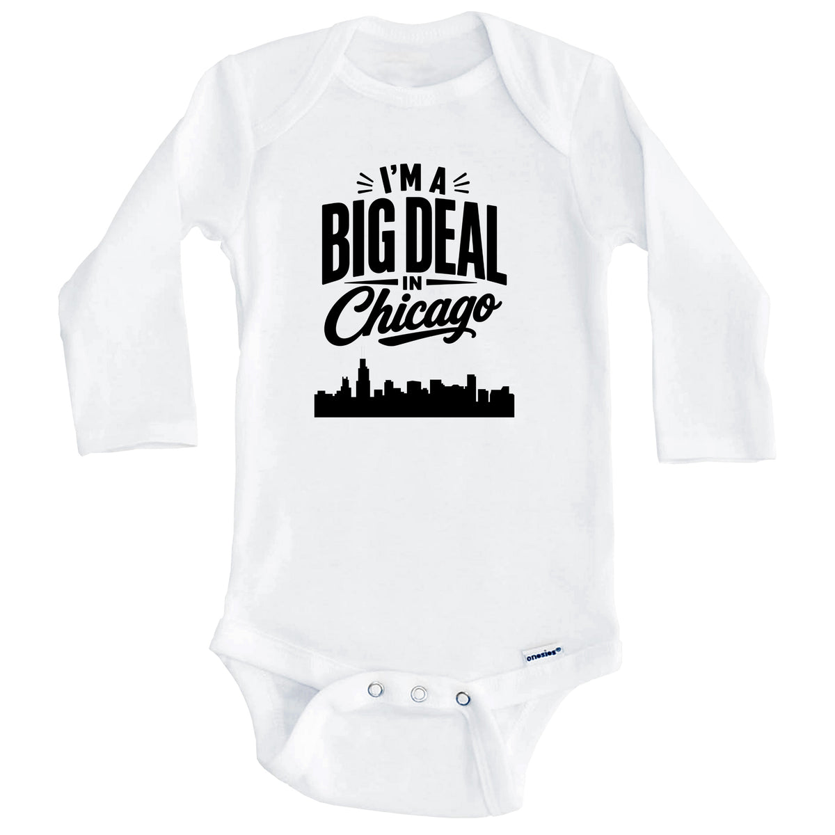 I'm A Big Deal In Chicago Illinois Funny Skyline Baby Bodysuit (Long Sleeves)