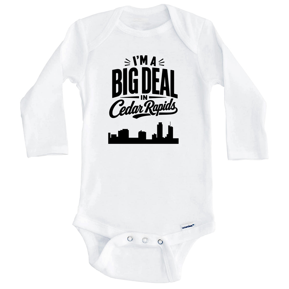 I'm A Big Deal In Cedar Rapids Iowa Funny Skyline Baby Bodysuit (Long Sleeves)