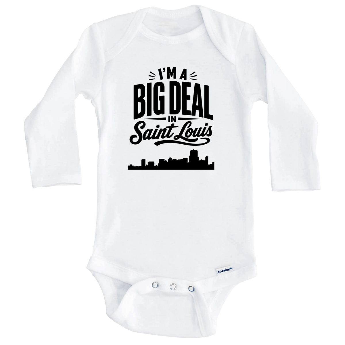 I'm A Big Deal In Saint Louis Missouri Funny Skyline Baby Bodysuit (Long Sleeves)
