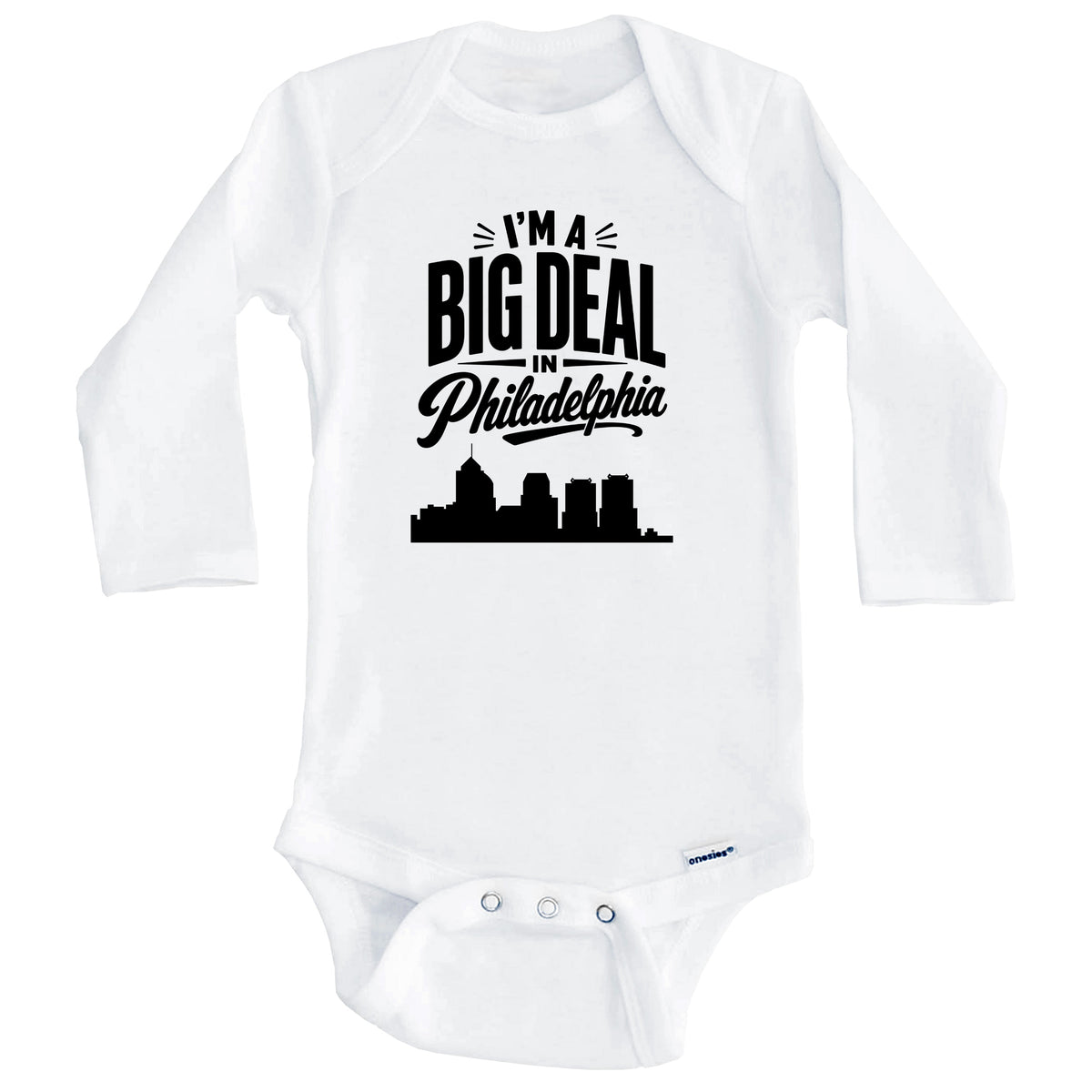 I'm A Big Deal In Philadelphia Pennsylvania Funny Skyline Baby Bodysuit (Long Sleeves)