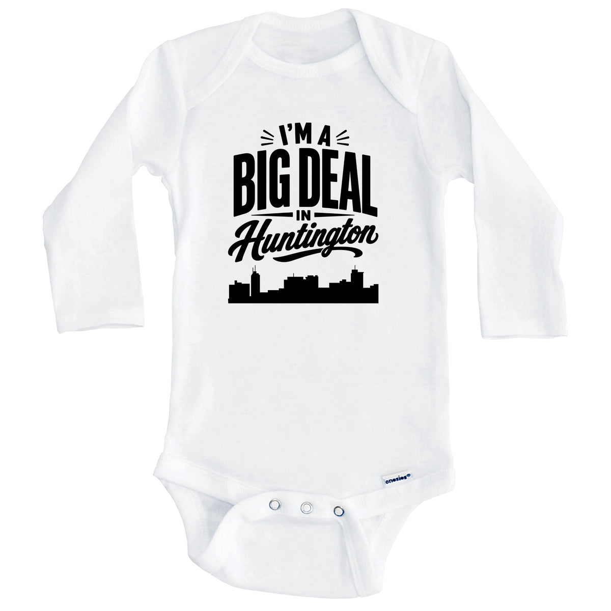 I'm A Big Deal In Huntington West Virginia Funny Skyline Baby Bodysuit (Long Sleeves)