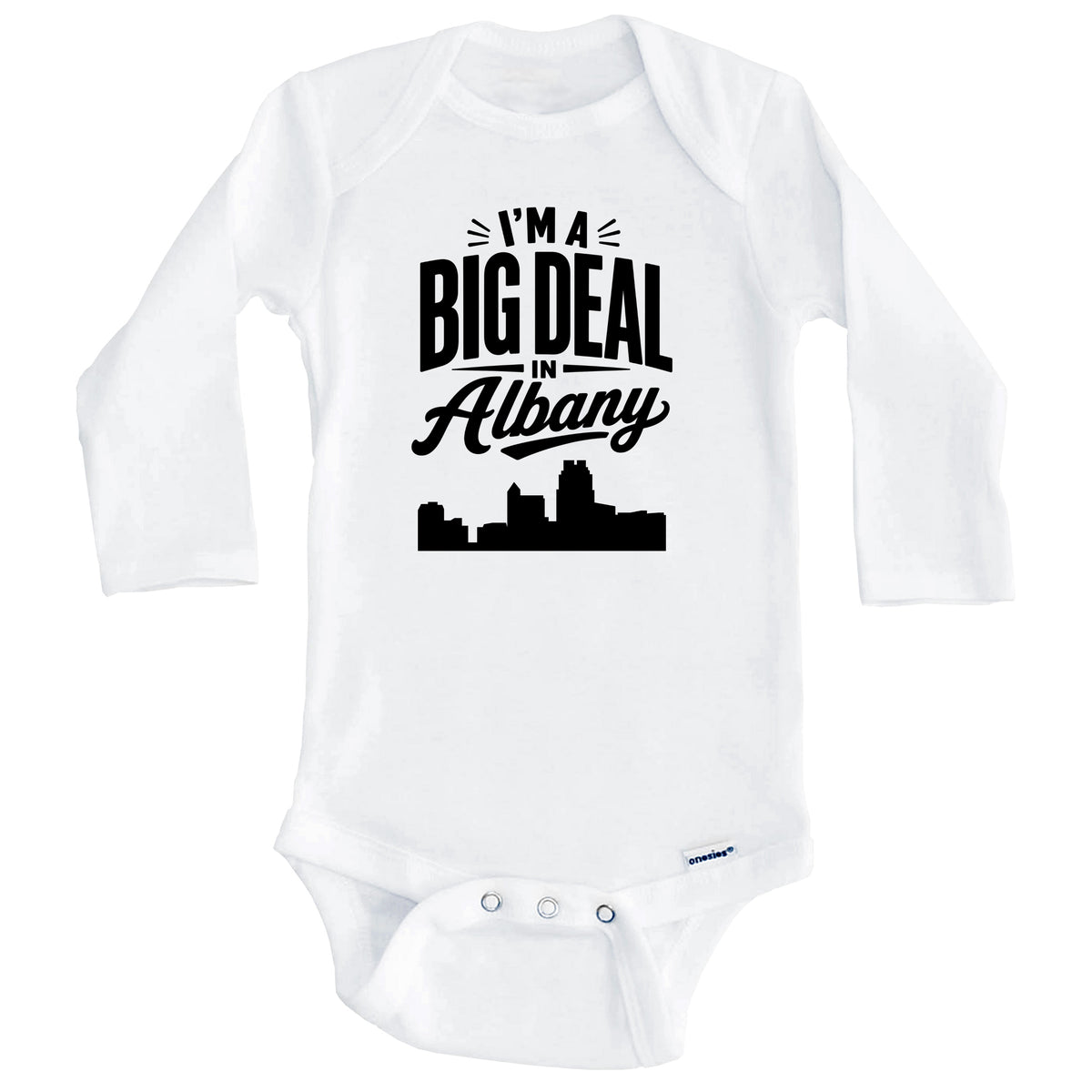 I'm A Big Deal In Albany New York Funny Skyline Baby Bodysuit (Long Sleeves)