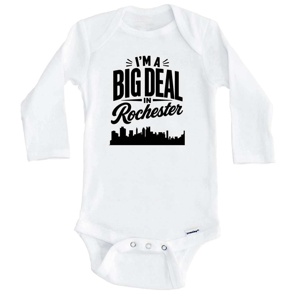 I'm A Big Deal In Rochester New York Funny Skyline Baby Bodysuit (Long Sleeves)