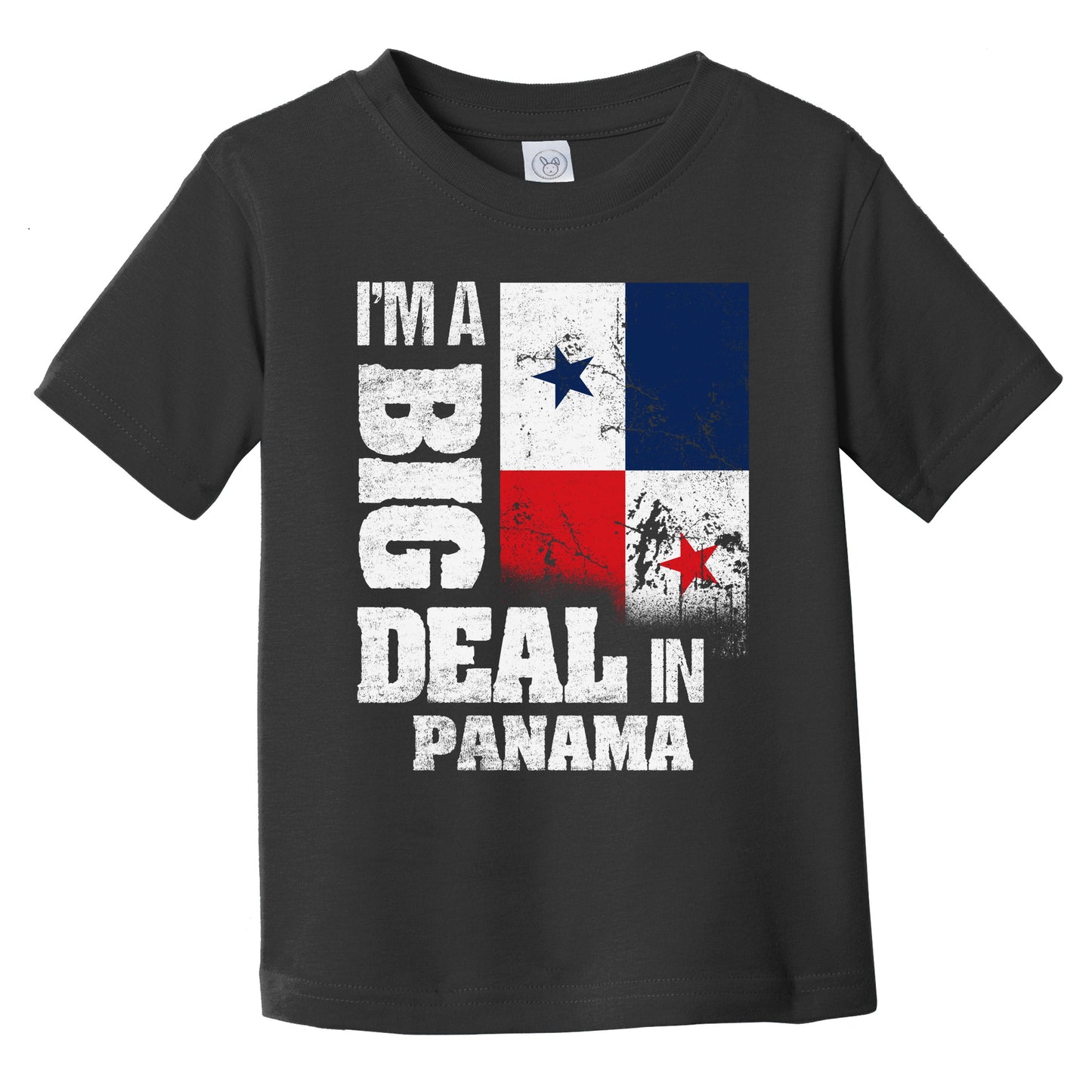 I'm A Big Deal In Panama Funny Panamanian Flag Infant Toddler T-Shirt
