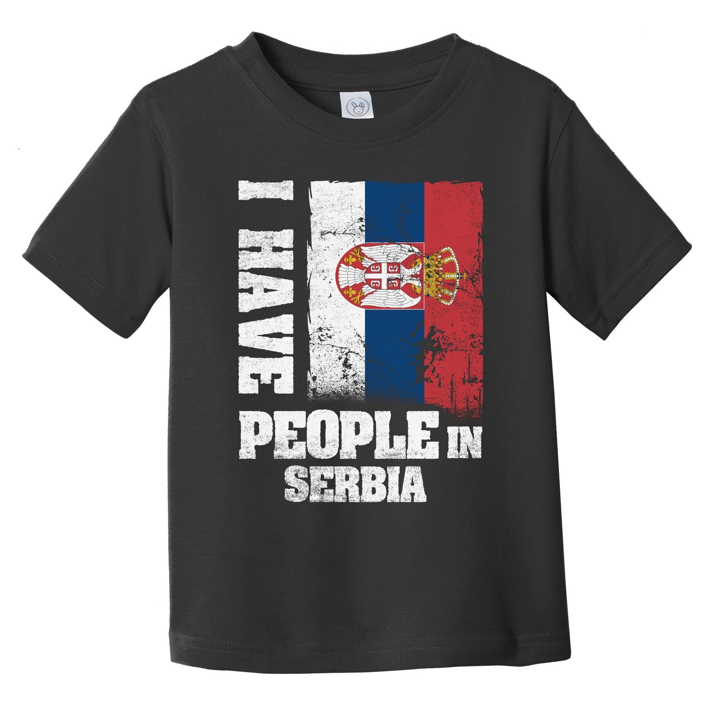 I Have People In Serbian Serbia Flag Infant Toddler T-Shirt