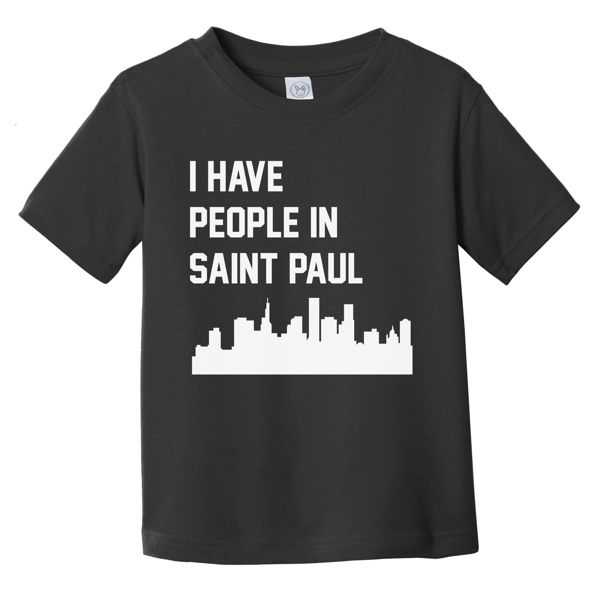 I Have People In Saint Paul Minnesota Skyline Infant Toddler T-Shirt