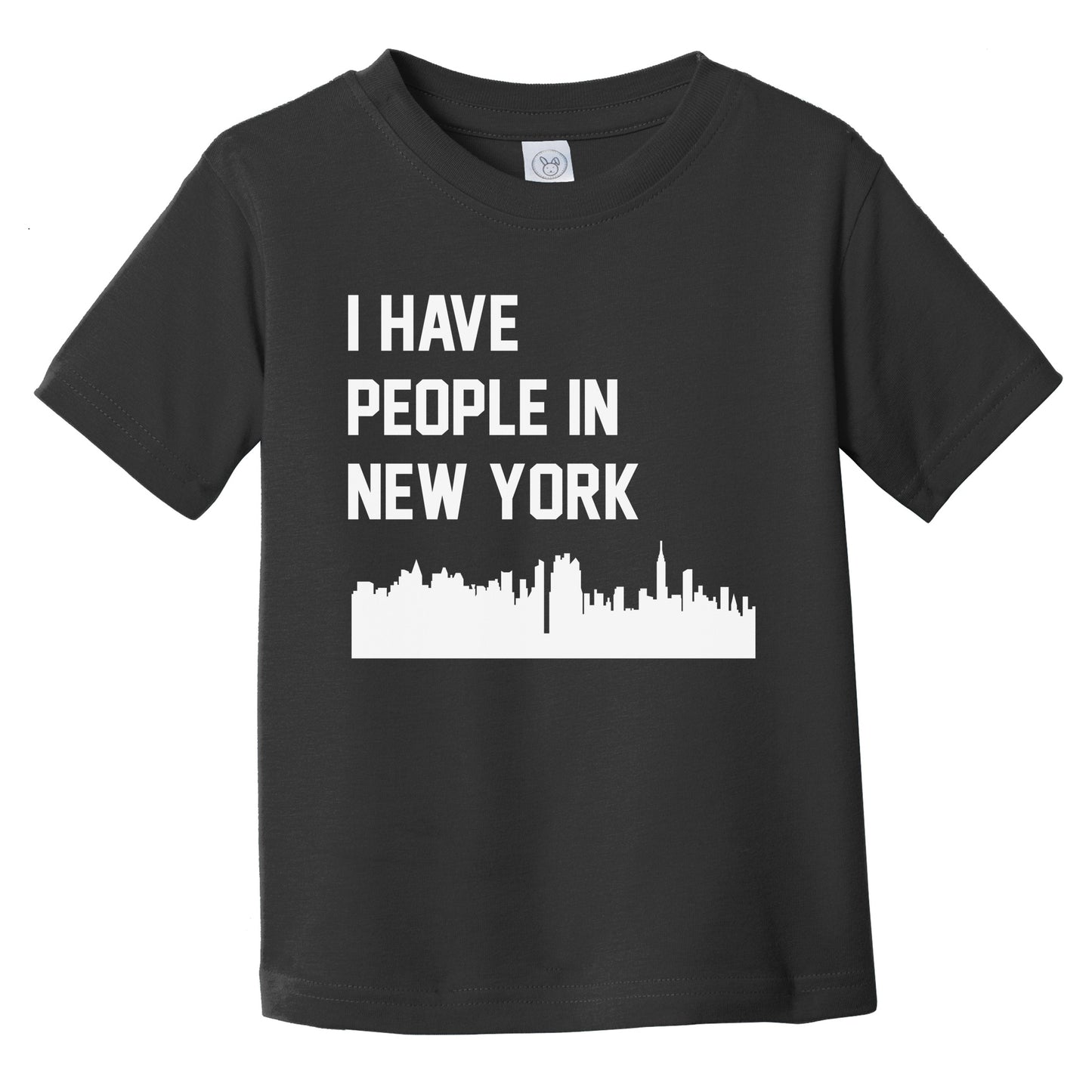 I Have People In New York City Skyline Infant Toddler T-Shirt