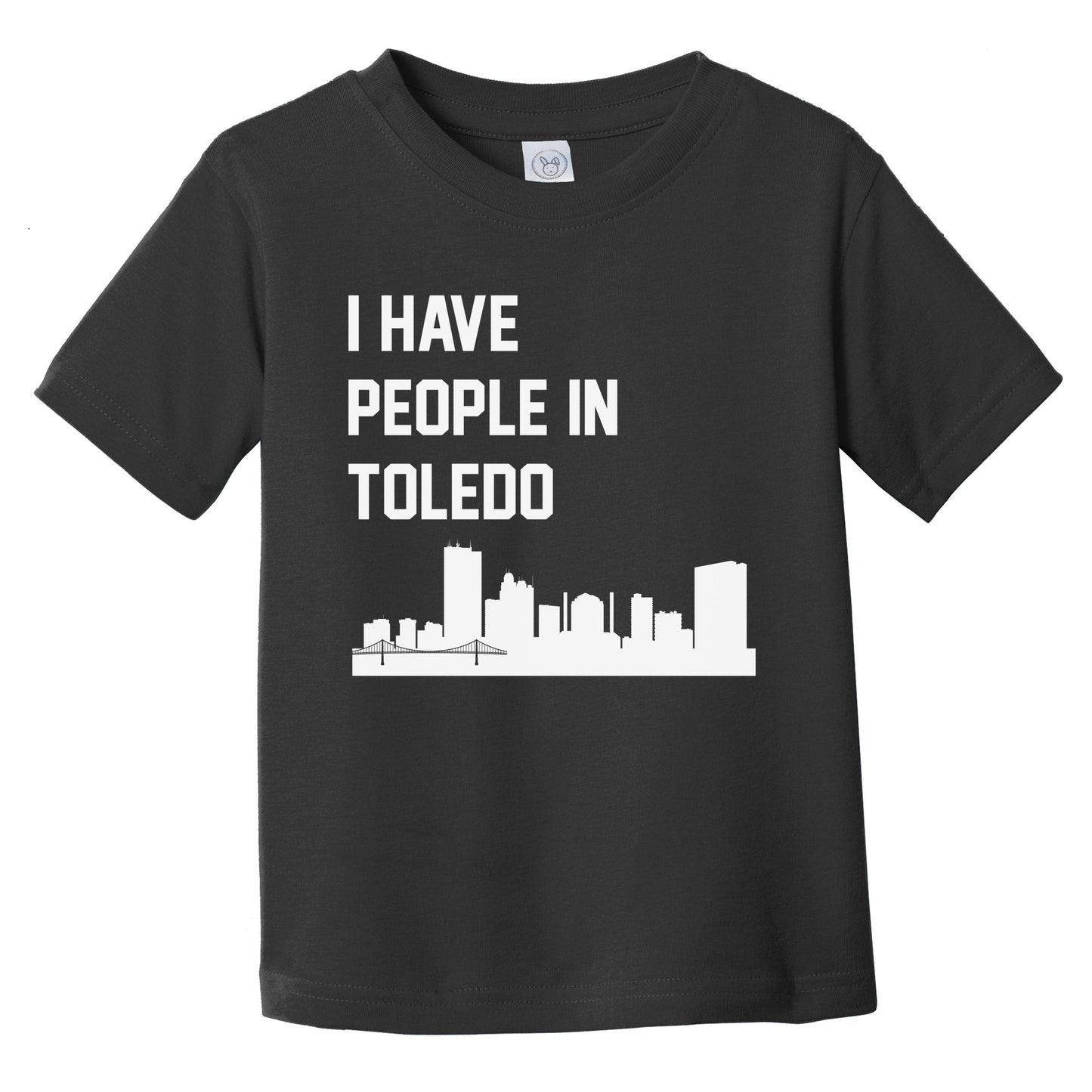 I Have People In Toledo Ohio Skyline Infant Toddler T-Shirt