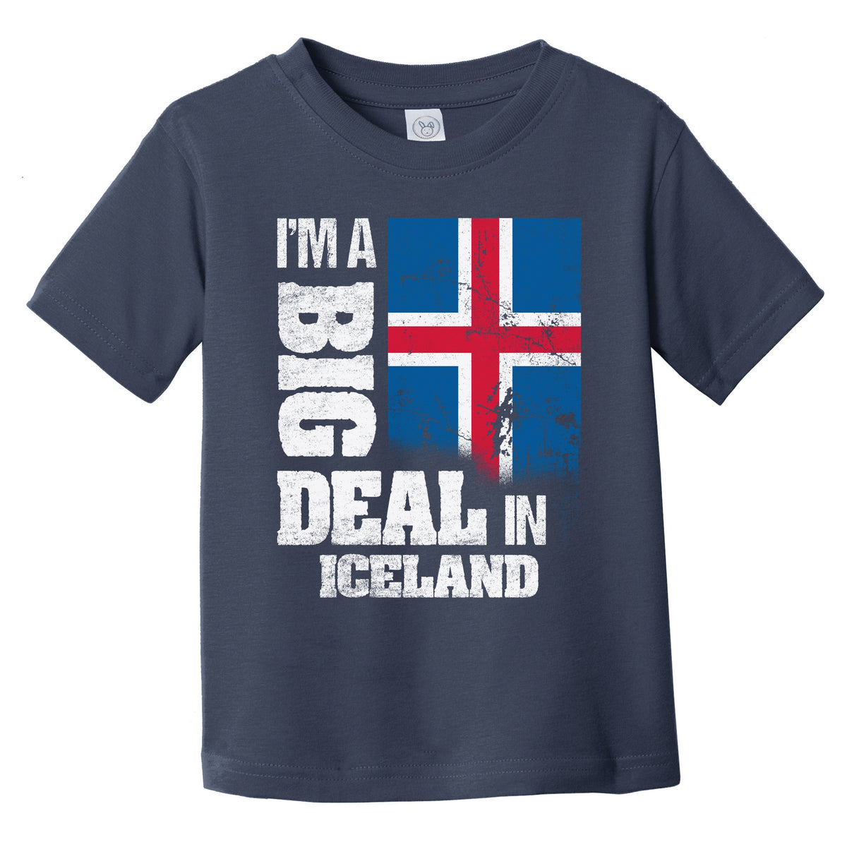 I'm A Big Deal In Iceland Funny Icelandic Flag Infant Toddler T-Shirt