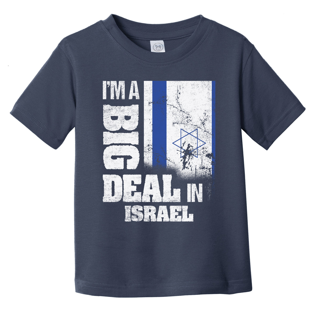 I'm A Big Deal In Israel Funny Israeli Flag Infant Toddler T-Shirt