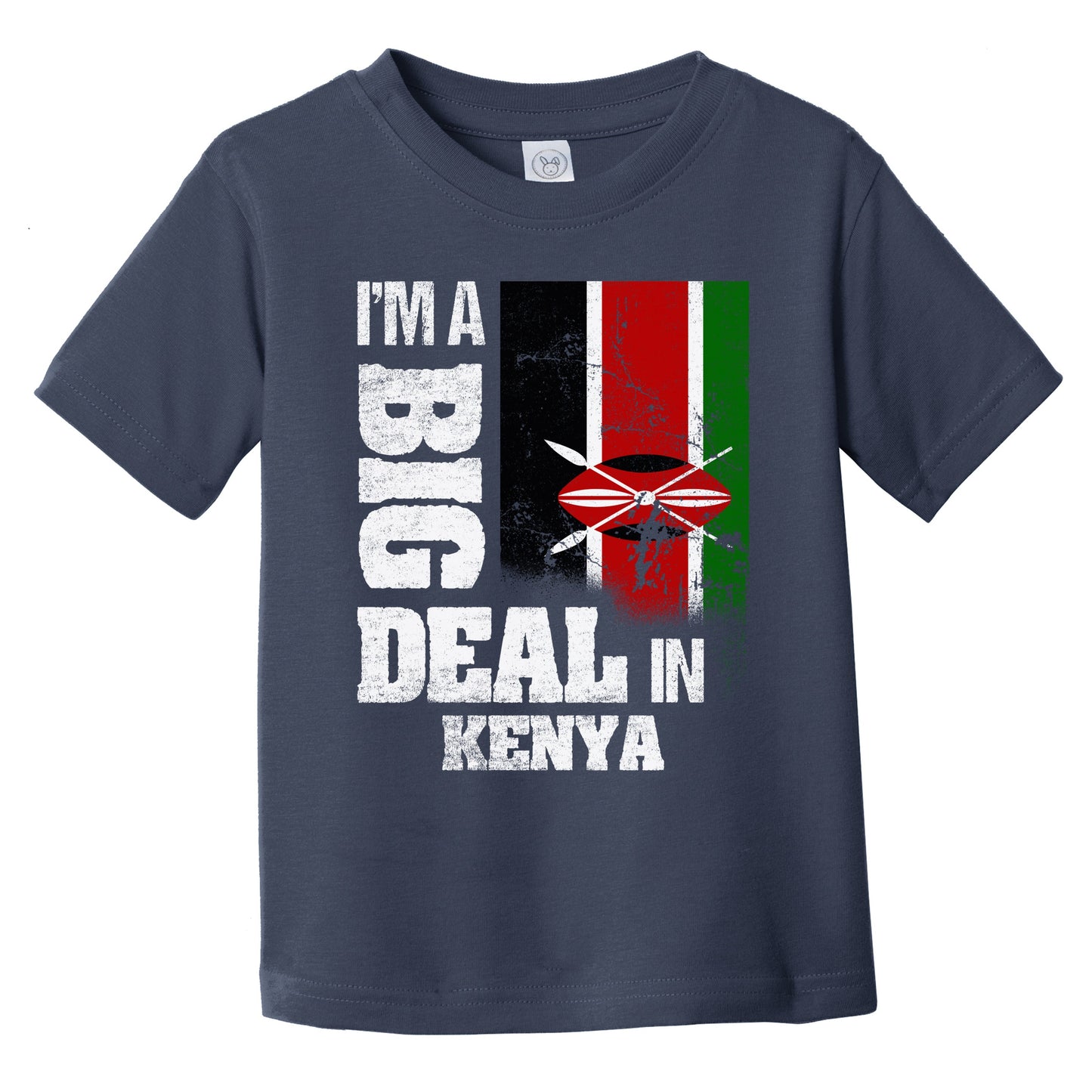 I'm A Big Deal In Kenya Funny Kenyan Flag Infant Toddler T-Shirt