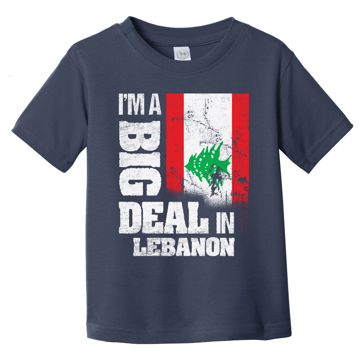 I'm A Big Deal In Lebanon Funny Lebanese Flag Infant Toddler T-Shirt