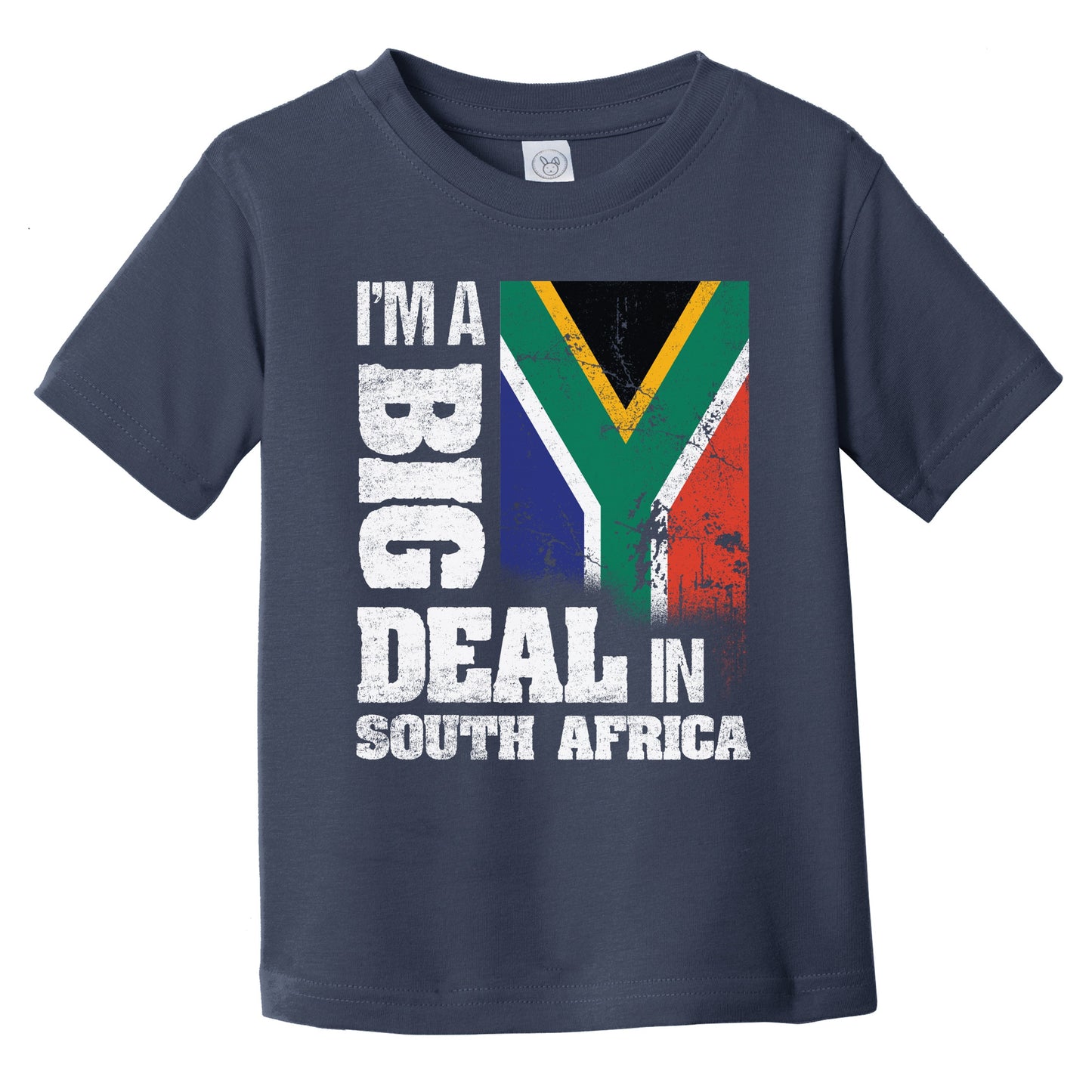 I'm A Big Deal In South Africa Funny South African Flag Infant Toddler T-Shirt