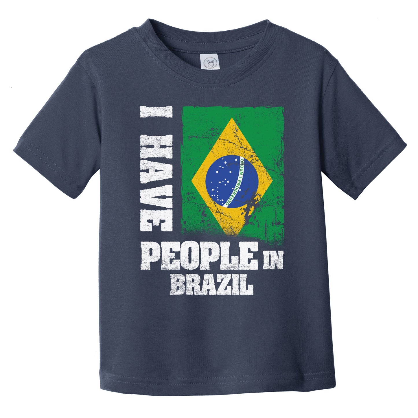 I Have People In Brazil Brazilian Flag Infant Toddler T-Shirt
