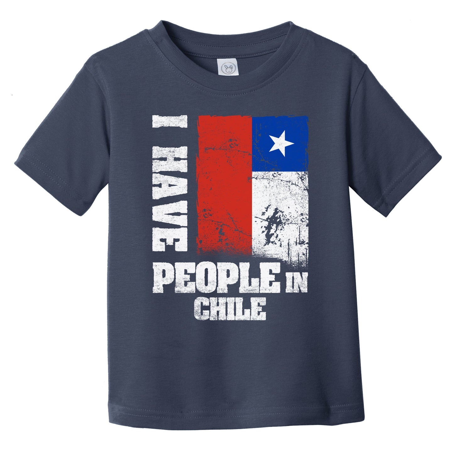 I Have People In Chile Chilean Flag Infant Toddler T-Shirt