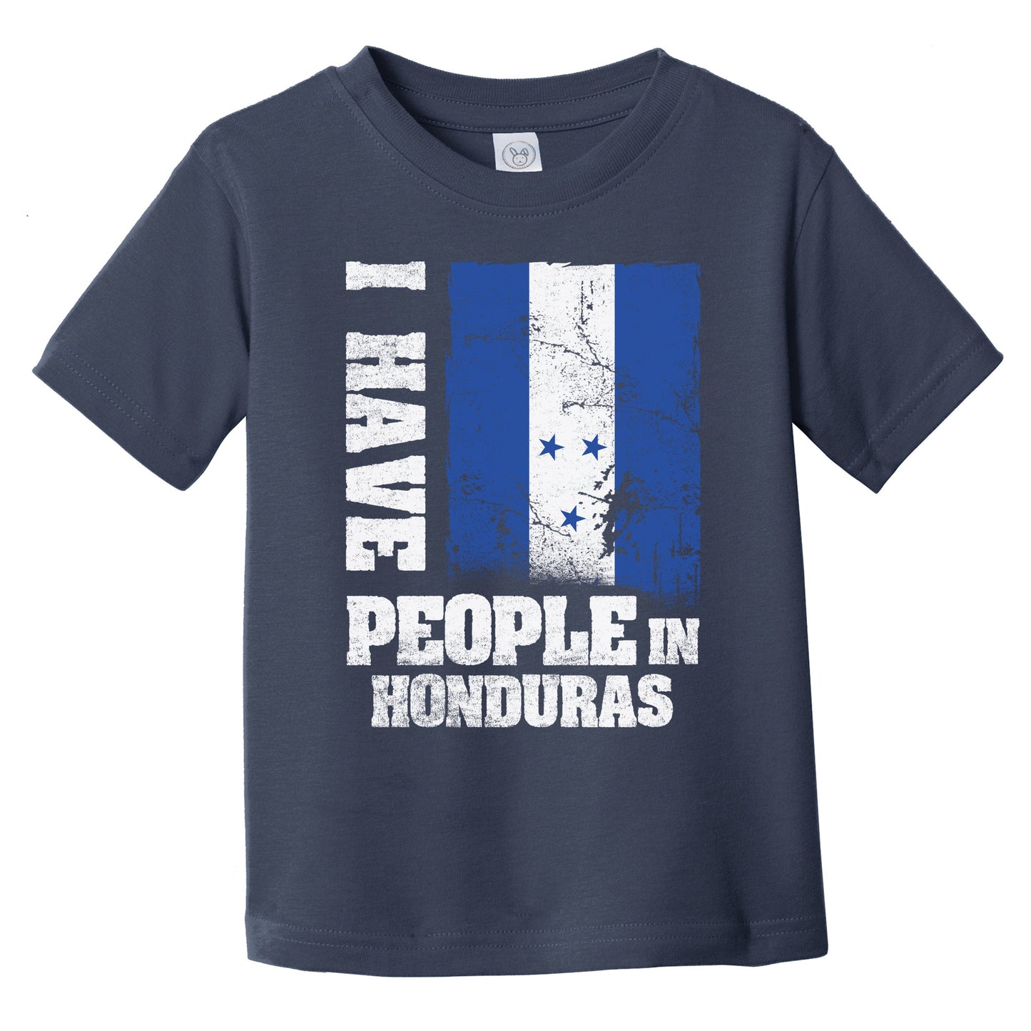 I Have People In Honduras Honduran Flag Infant Toddler T-Shirt