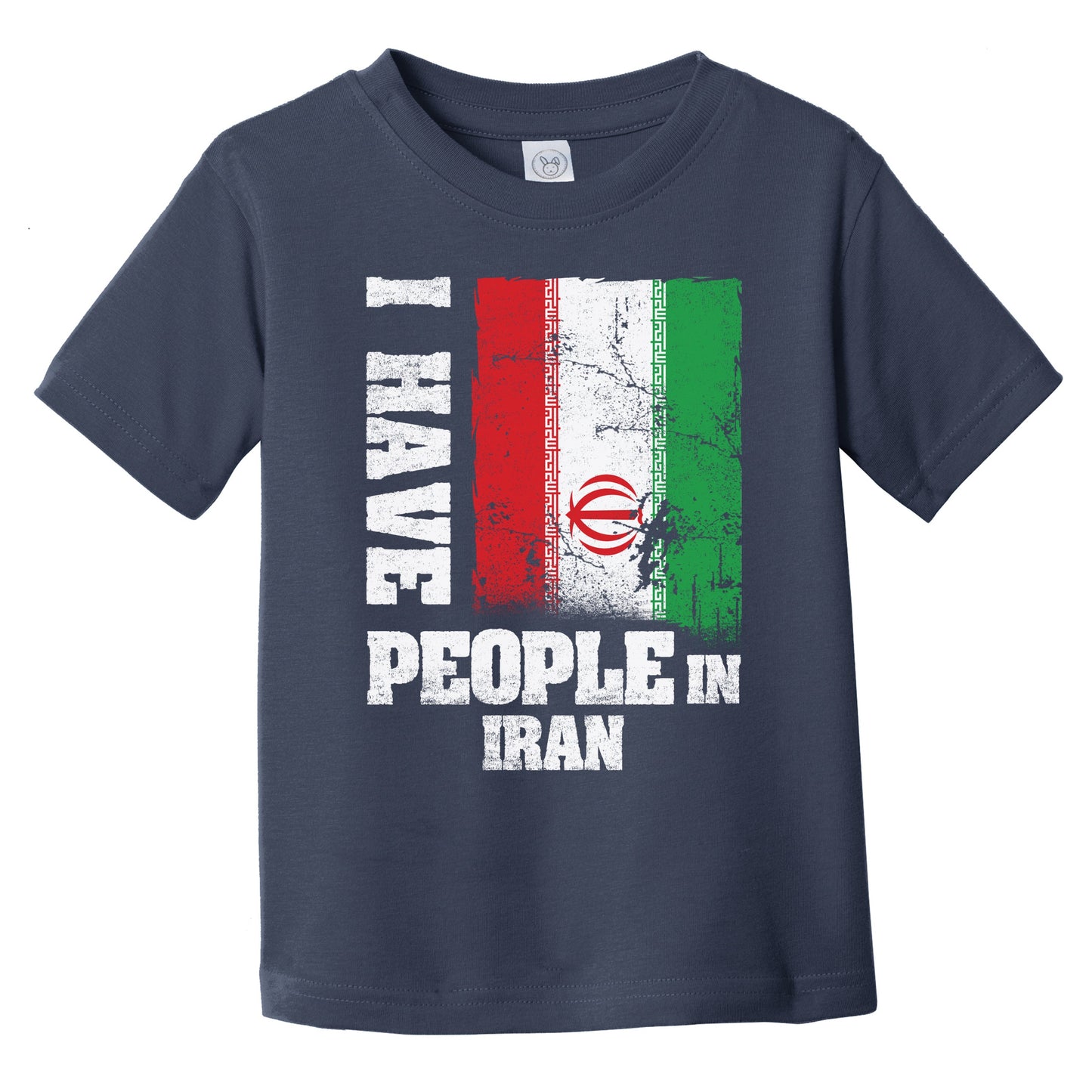 I Have People In Iran Iranian Flag Infant Toddler T-Shirt