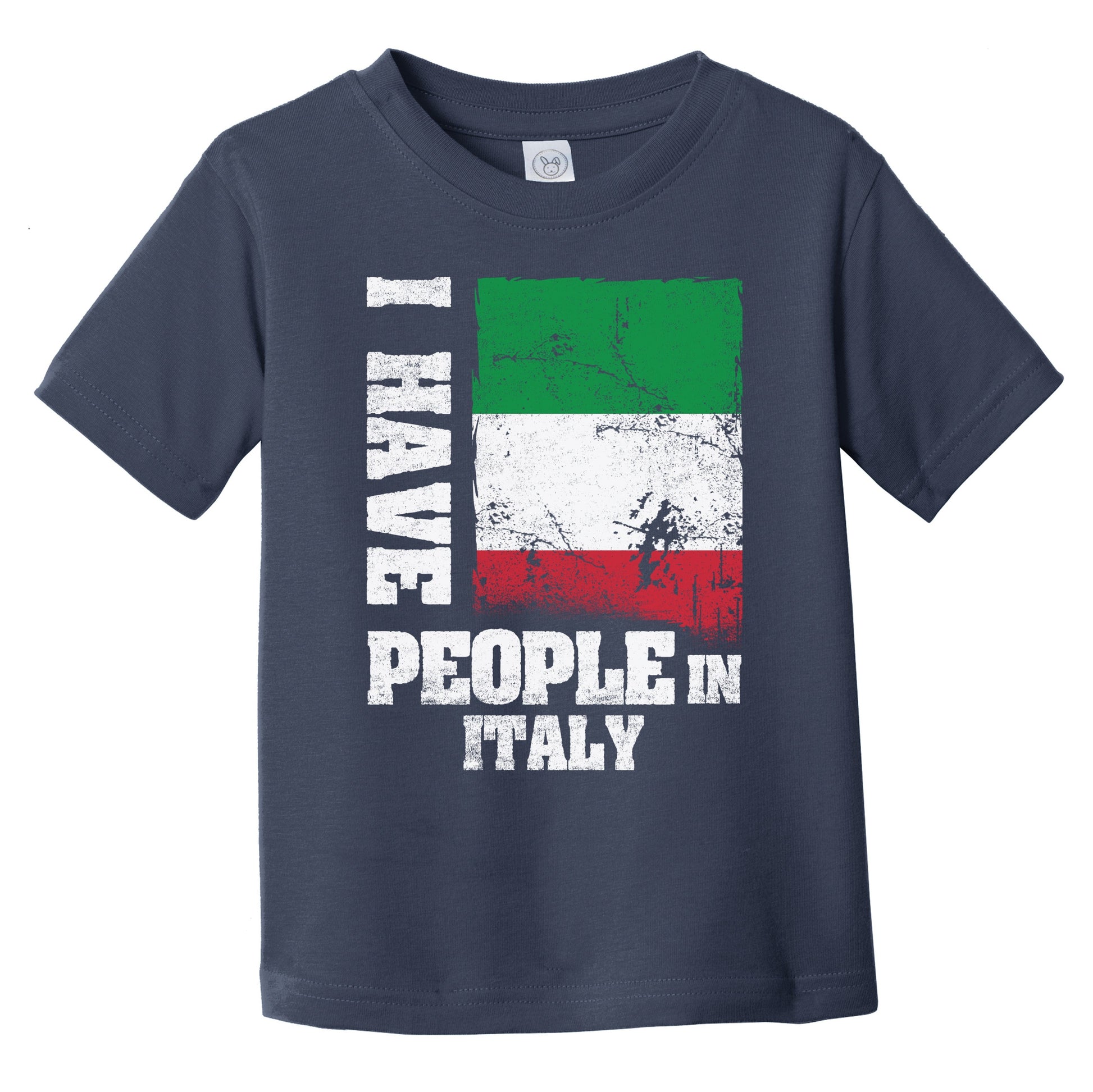 I Have People In Italy Italian Flag Infant Toddler T-Shirt