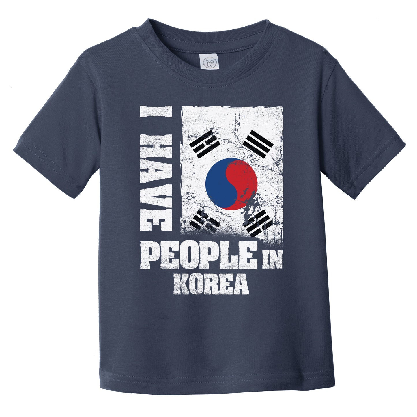 I Have People In Korea South Korean Flag Infant Toddler T-Shirt