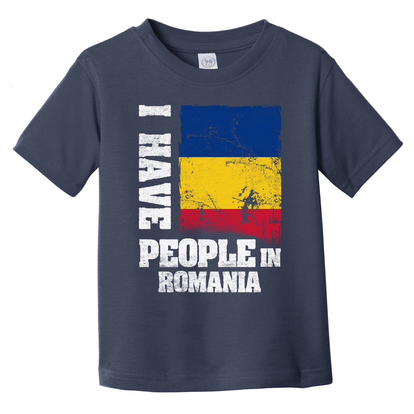 I Have People In Romania Romanian Flag Infant Toddler T-Shirt