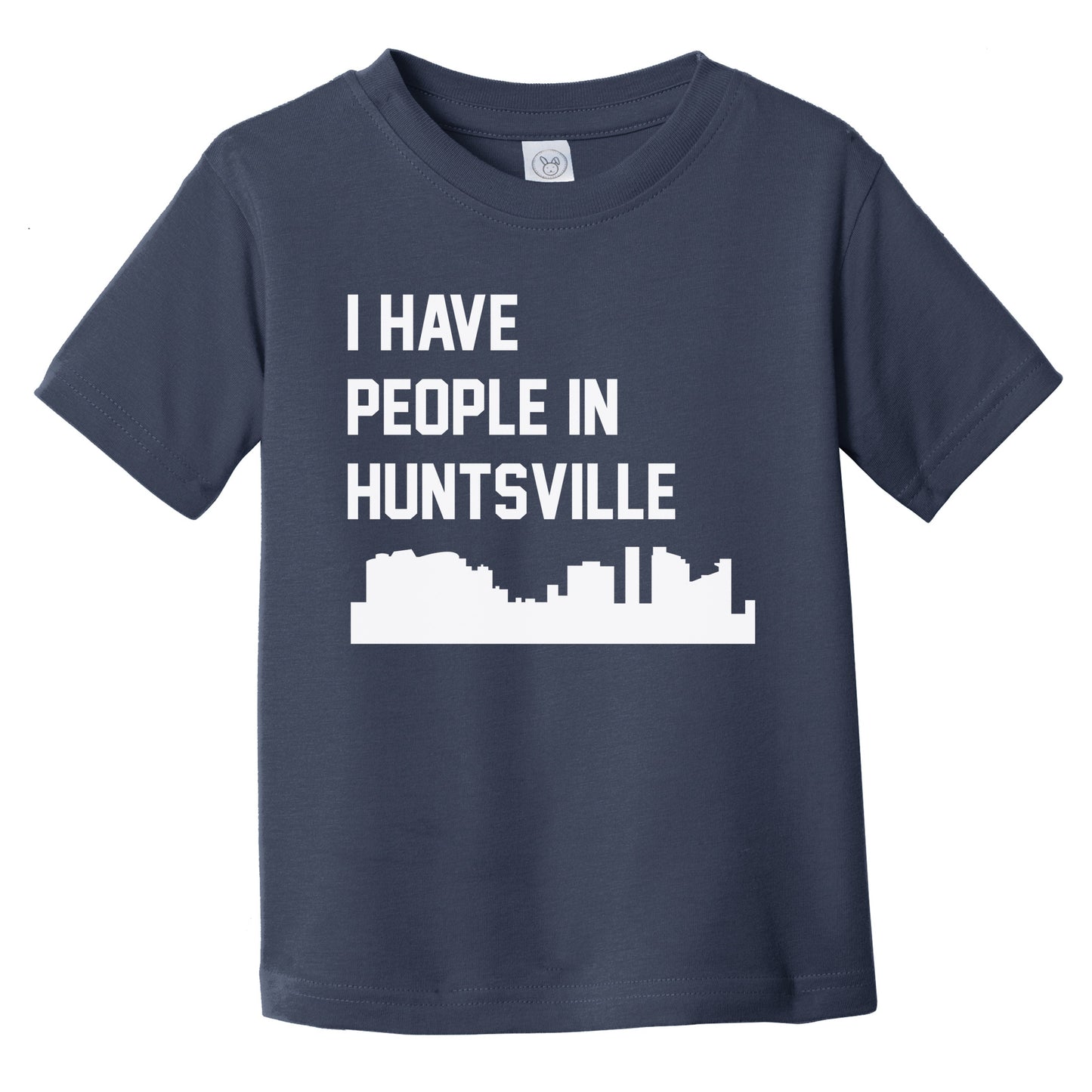 I Have People In Huntsville Alabama Skyline Infant Toddler T-Shirt