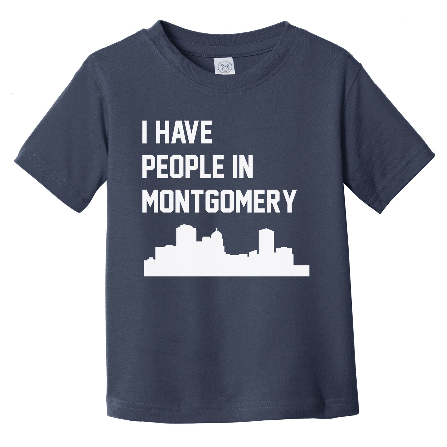 I Have People In Montgomery Alabama Skyline Infant Toddler T-Shirt