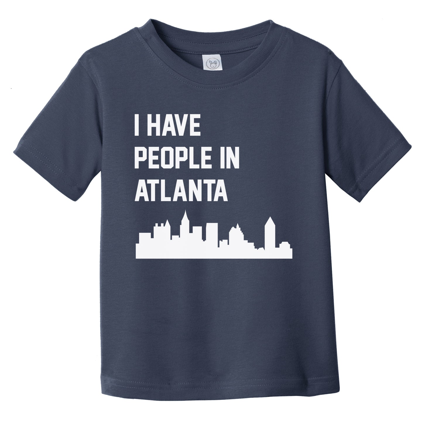 I Have People In Atlanta Georgia Skyline Infant Toddler T-Shirt