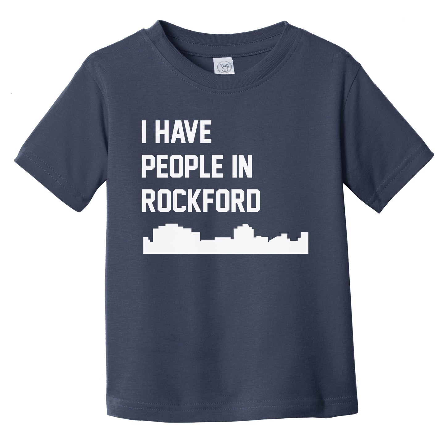 I Have People In Rockford Illinois Skyline Infant Toddler T-Shirt