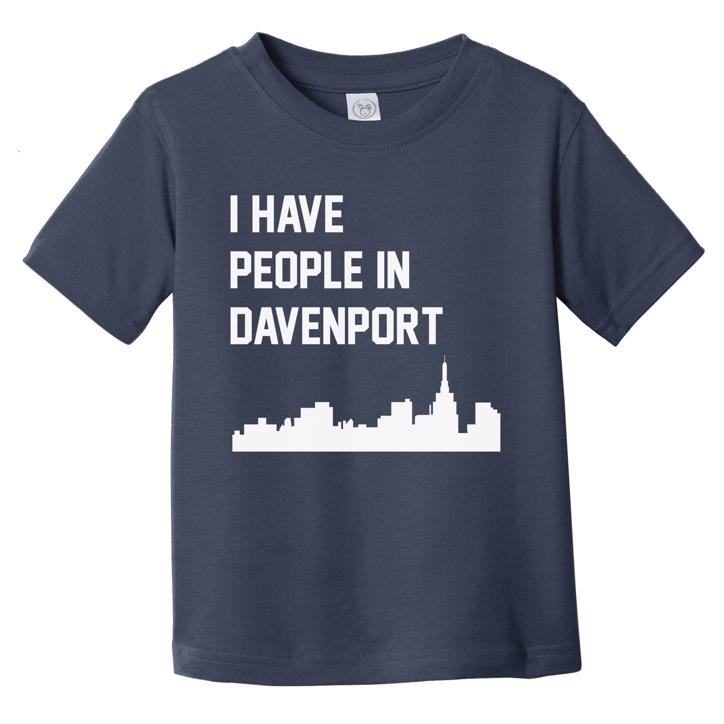 I Have People In Davenport Iowa Skyline Infant Toddler T-Shirt