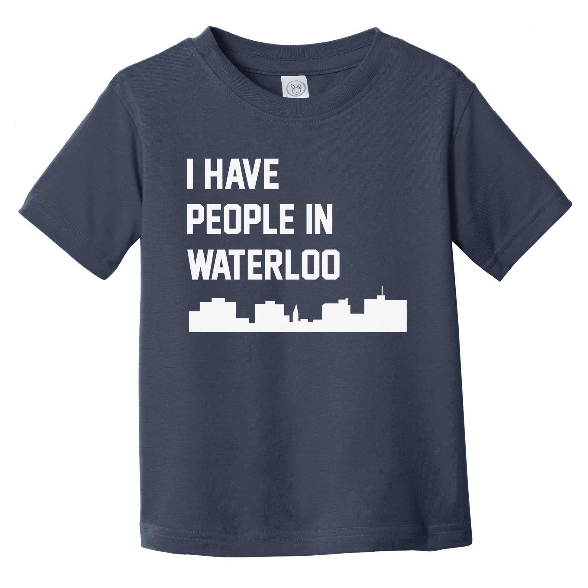 I Have People In Waterloo Iowa Skyline Infant Toddler T-Shirt