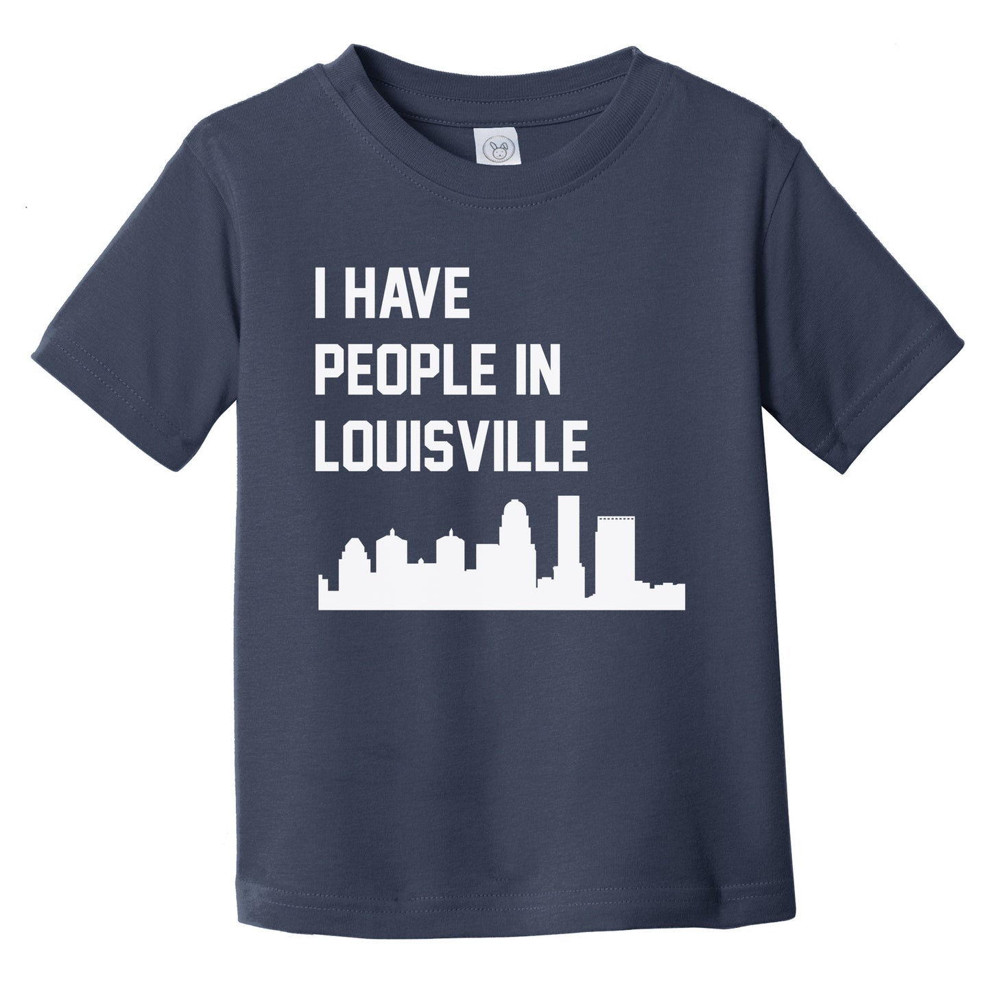 I Have People In Louisville Kentucky Skyline Infant Toddler T-Shirt