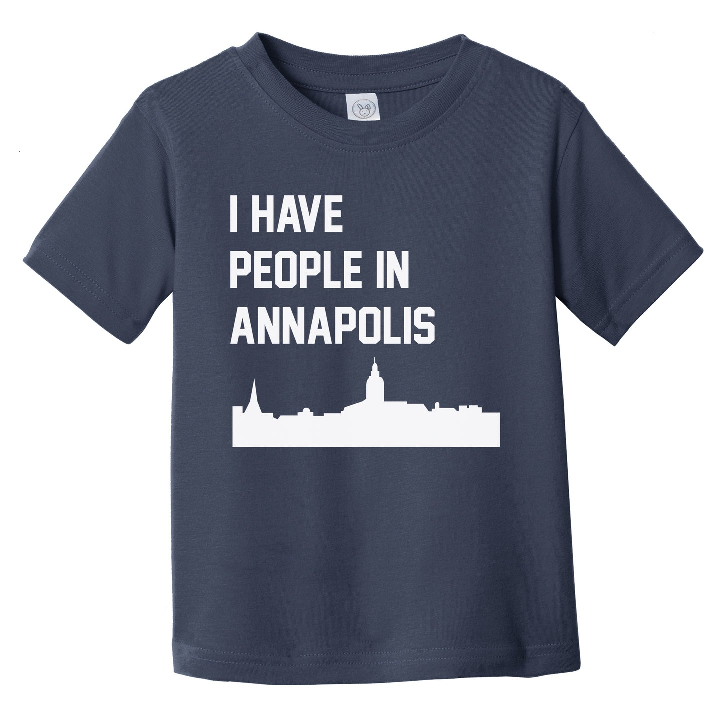 I Have People In Annapolis Maryland Skyline Infant Toddler T-Shirt