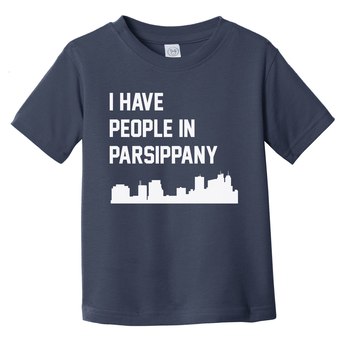 I Have People In Parsippany New Jersey Skyline Infant Toddler T-Shirt