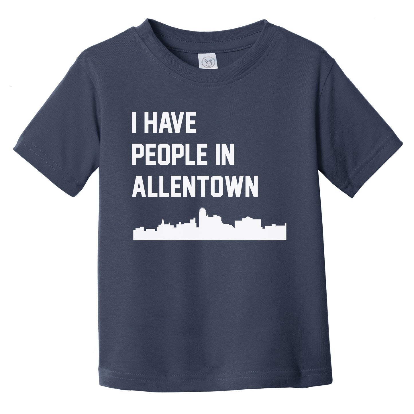 I Have People In Allentown Pennsylvania Skyline Infant Toddler T-Shirt