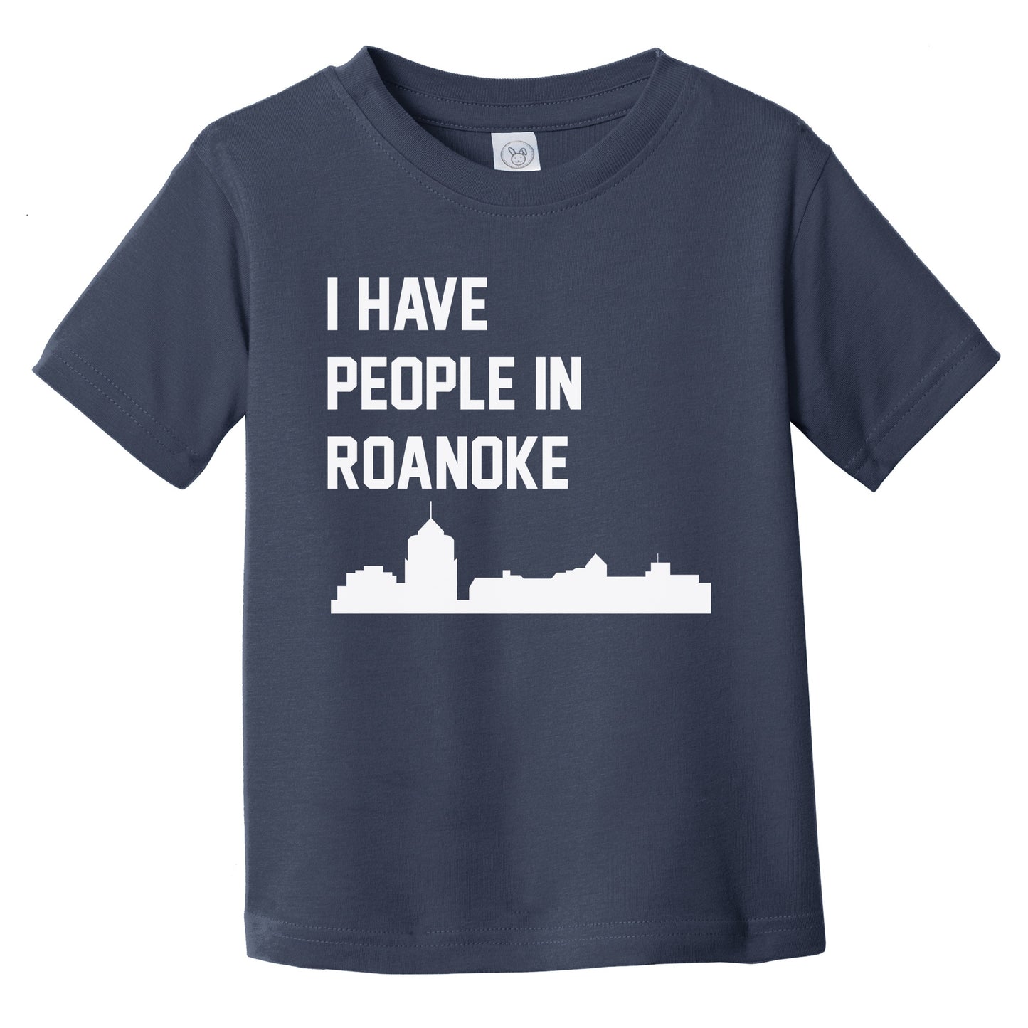 I Have People In Roanoke Virginia Skyline Infant Toddler T-Shirt