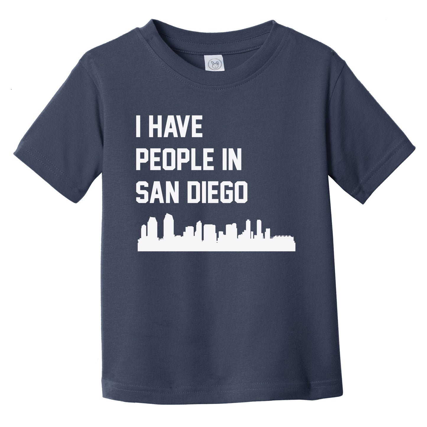 I Have People In San Diego California Skyline Infant Toddler T-Shirt