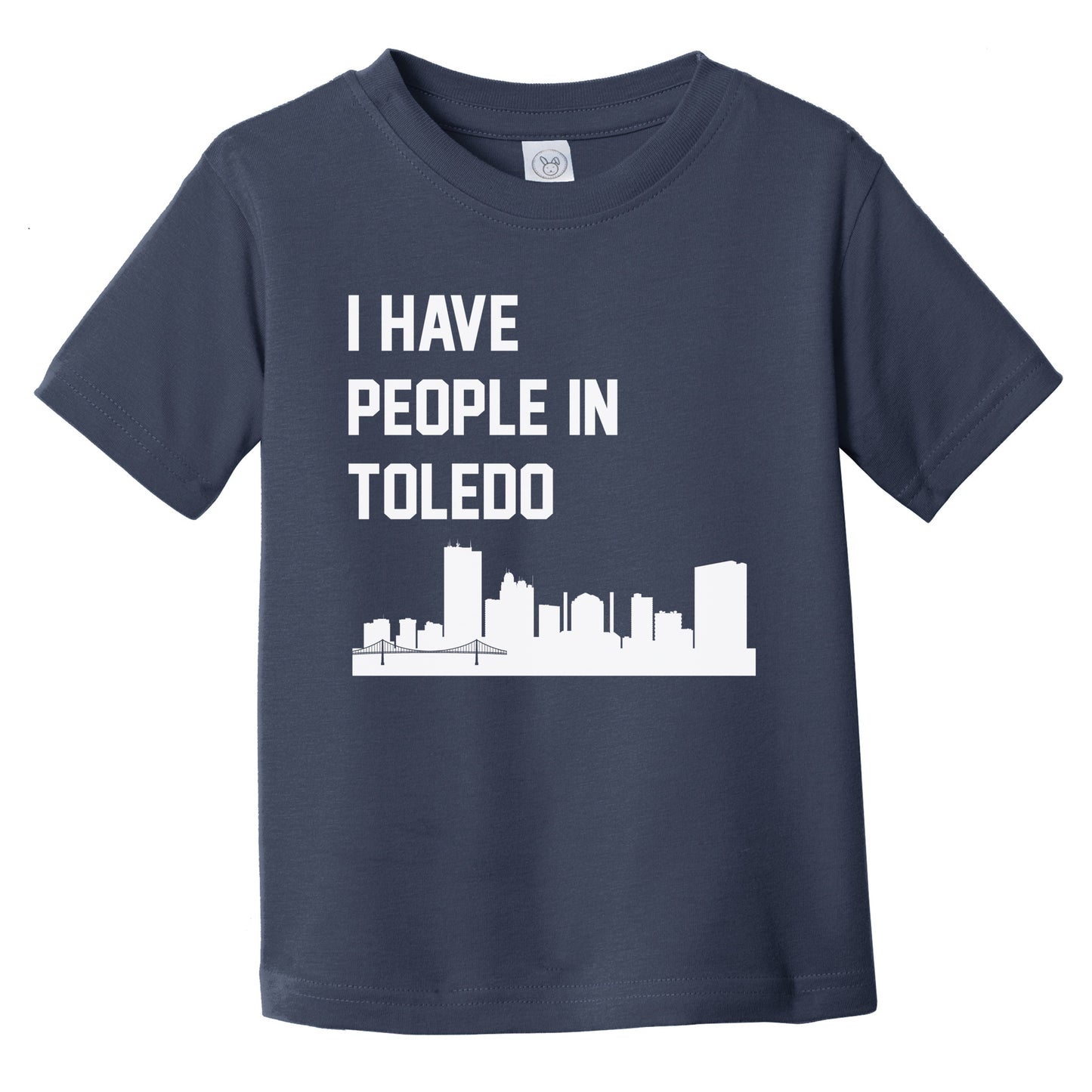 I Have People In Toledo Ohio Skyline Infant Toddler T-Shirt