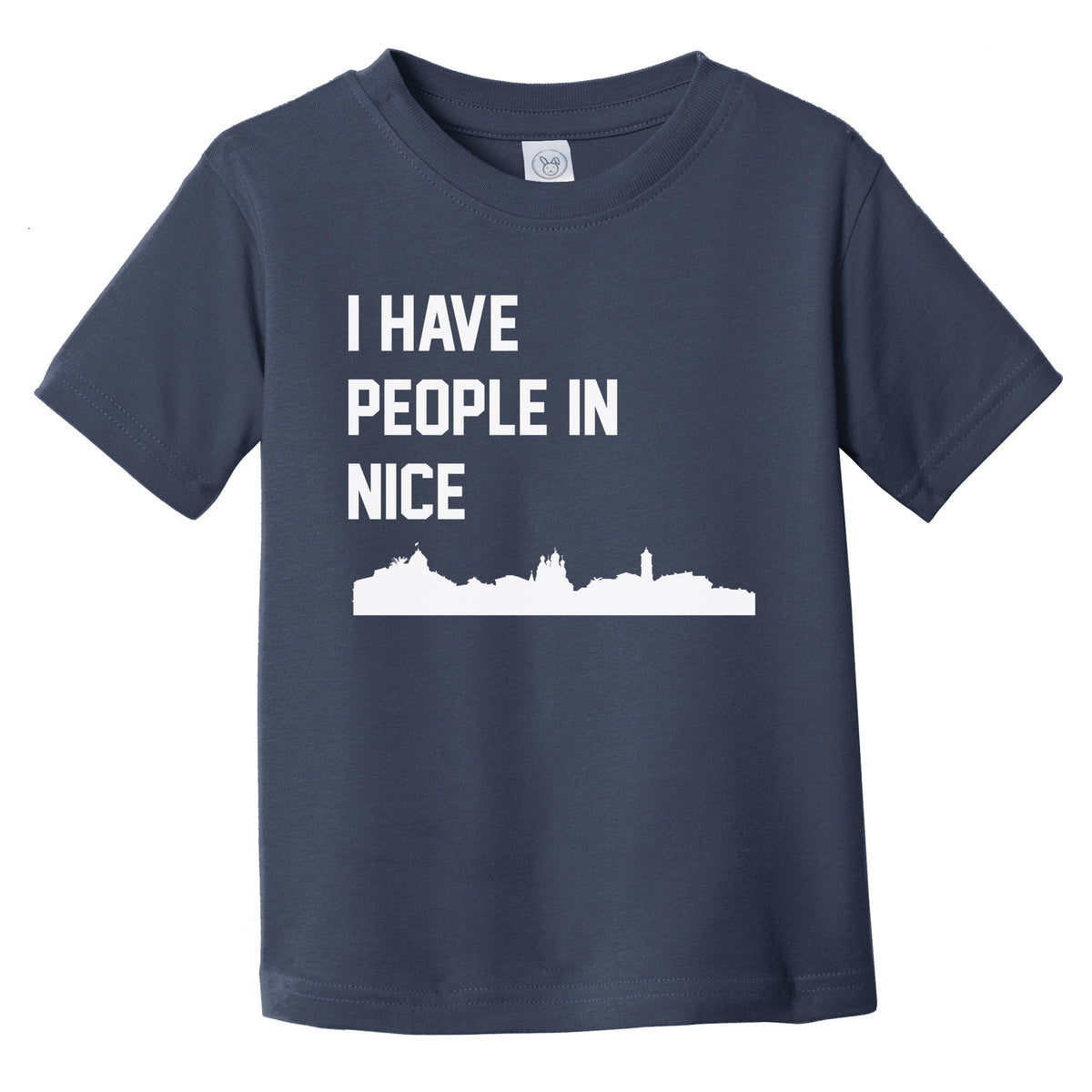 I Have People In Nice France Skyline Infant Toddler T-Shirt