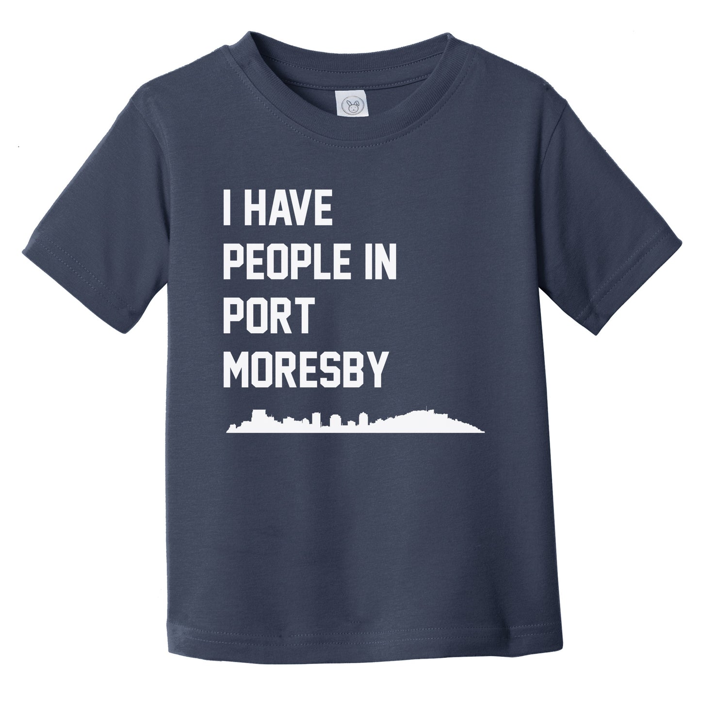 I Have People In Port Moresby Papua New Guinea Skyline Infant Toddler T-Shirt
