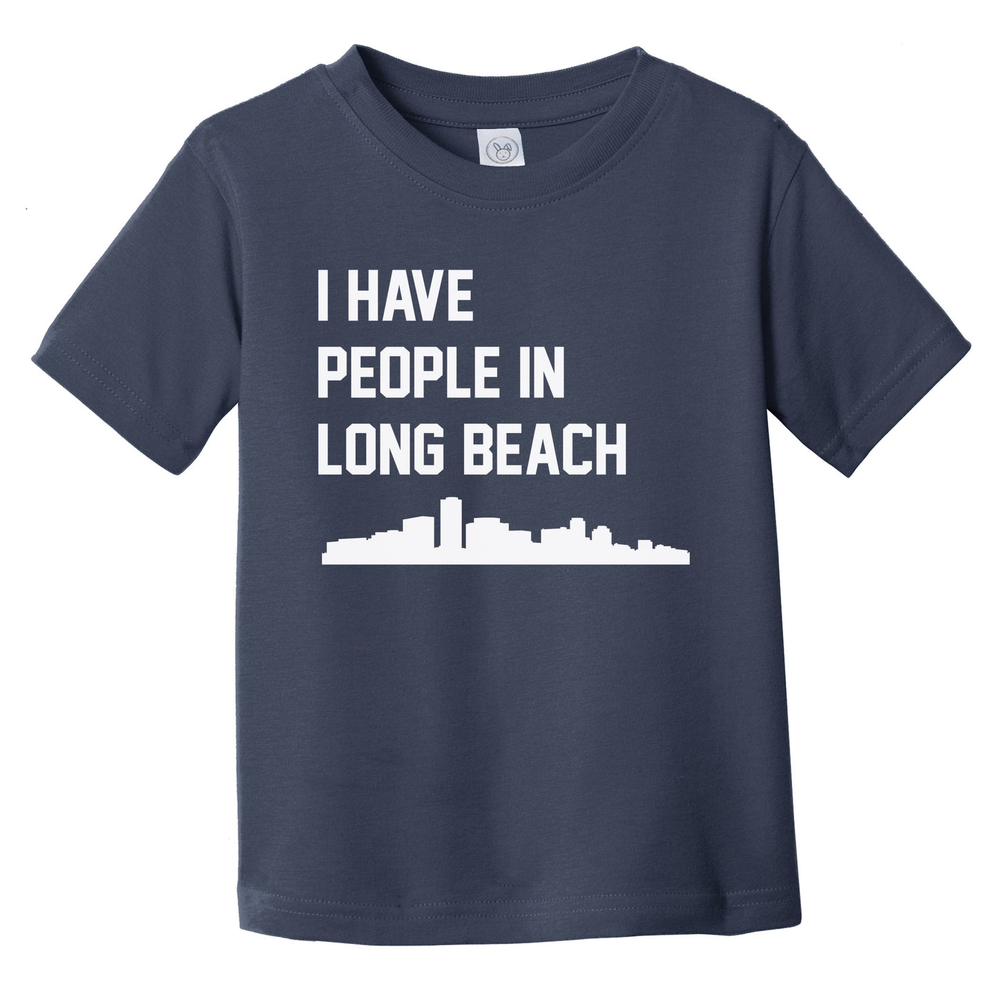 I Have People In Long Beach California Skyline Infant Toddler T-Shirt
