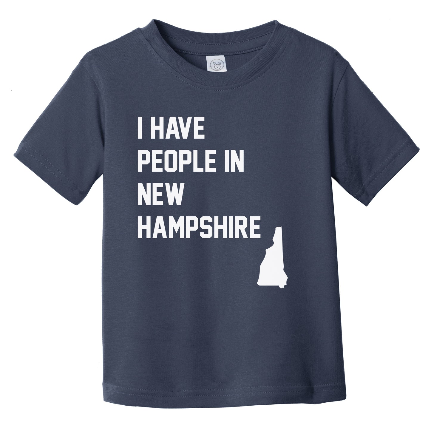 I Have People In New Hampshire Infant Toddler T-Shirt